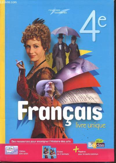 Francais - livre unique - 4e - collection fenetres ouvertes