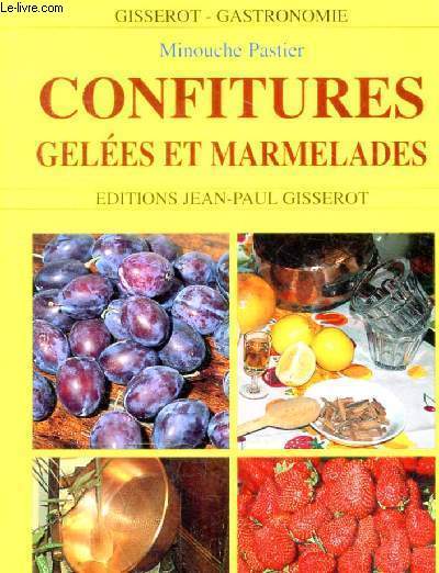 Confitures geles et marmelades - Collection Gisserot-Gastronomie.
