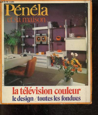Penela et sa maison N40, fevrier 1971- la television couleur - le design - toutes les fondues- catherine paysan sur mardi gras et le carnaval, des travestis pour les enfants, psychologie du deguisement- des bijoux vivants, des tapis a tricoter, ...