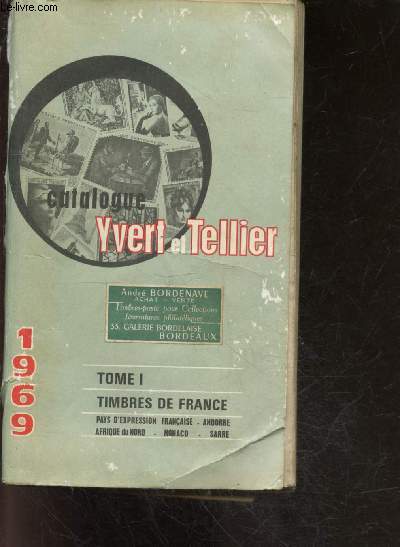 YVERT ET TELLIER catalogue 1969 - Timbres de france - tome 1 - Pays d'Expression franaise : Andorre- Afrique du Nord- Monaco- Sarre