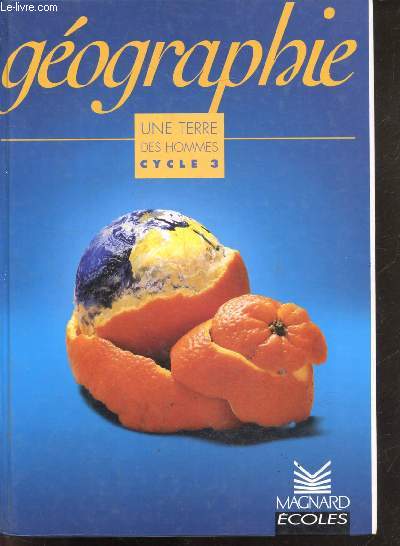 Geographie, une terre des hommes, cycle 3