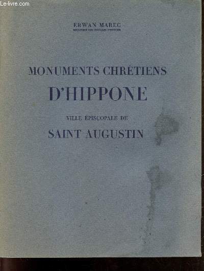 Monuments chrtiens d'Hippone - Ville piscopale de saint Augustin + envoi et courrier sign de l'auteur - Prface de Jean Lassus