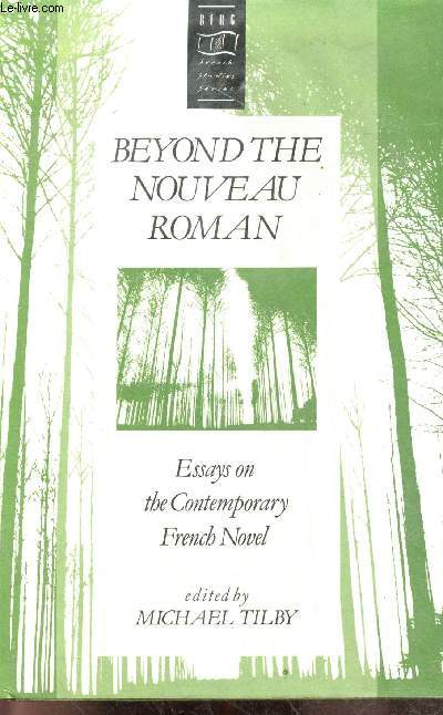 Beyond the Nouveau Roman - Essays on the Contemporary French Novel