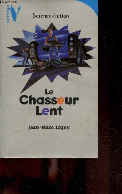 Le Chasseur Lent - Collection vertige N1016 - science fiction