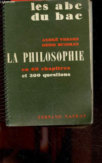La philosophie en 60 chapitres et 300 questions - les abc du bac - classes terminales
