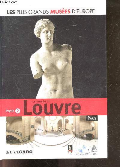 Le muse du Louvre, Paris, Partie 2 (Livre + DVD) - les plus grand musees d'europe