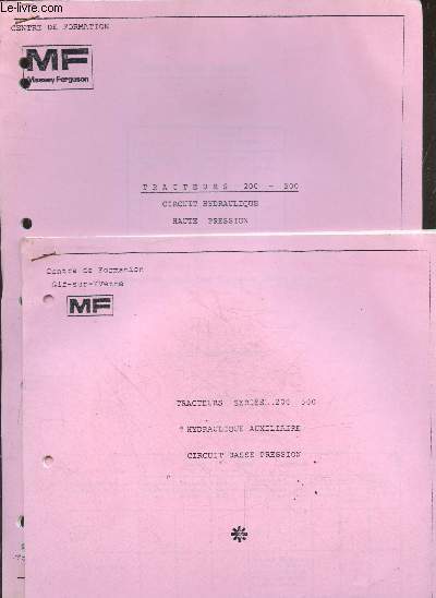 Notice Massey Ferguson centre de formation Gif sur yvette - Tracteurs series 200 5000 - 2 ouvrages : circuit hydraulique haute pression + hydraulique auxiliaire circuit basse pression - Formation technique dcembre 1980