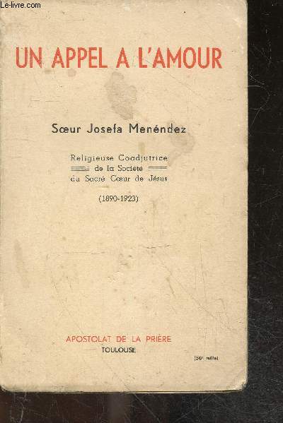 Un appel a l'amour - religieuse coadjutrice de la societe du sacre coeur de jesus (1890-1923)