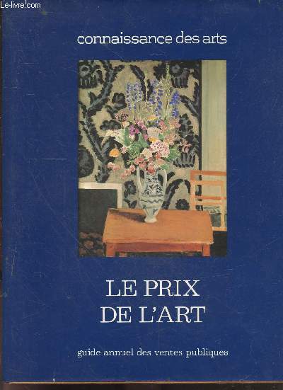 Le prix de l'art - guide annuel des ventes publiques- numero special consacre aux ventes publiques parisiennes de septembre 1981 a juillet 1982