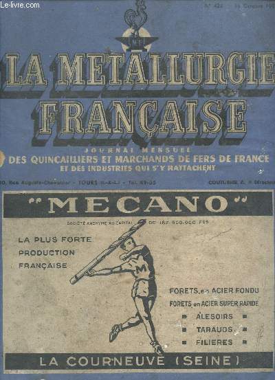 La metallurgie francaise N428 octobre 1952 - les benefices exageres des commercants, vous qui voulez partir au canada, le concours d'etalages mazda, les quincailliers doivent defendre la bonne cuisine francaise, le coup du bec de cafetiere, alliages...
