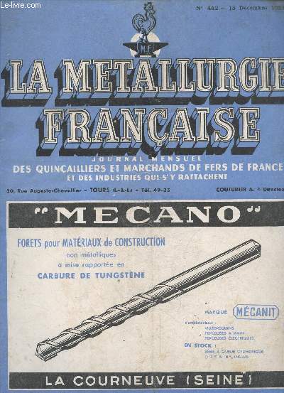 La metallurgie francaise N442 decembre 1953 - comment sortir du maquis fiscal, la quincaillerie gilles de rouen renait de ses cendres, les tuyaux en matiere plastique dans le batiment, evolution des techniques en meubles, utilisation du trottoir ...