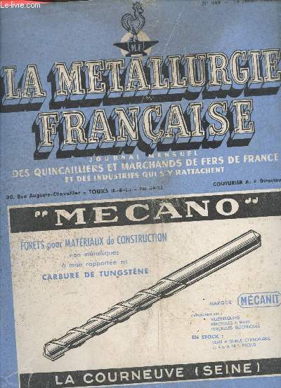 La metallurgie francaise N449 juillet 1954 - l'outil francais doit il perir, la rationalisation des achats, bibliotheque du quincaillier, l'entreprise subordonnee, regime de prevoyance des commerces en gros, le foyer godin n383, baremes d'ecarts ou....