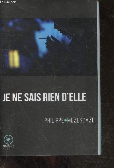 Je ne sais rien d'elle