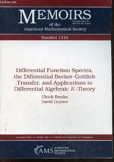 Memoirs of the american mathematical society Number 1316 (seventh of 7 numbers) - january 2021 - volume 269- Differential Function Spectra, the Differential Becker-gottlieb Transfer, and Applications to Differential Algebraic k-theory, cycle maps, ...