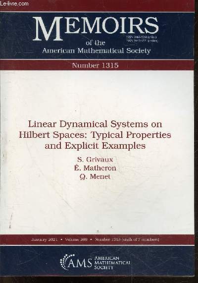 Memoirs of the american mathematical society Number 1315 (sixth of 7 numbers) - january 2021 - volume 269 - Linear Dynamical Systems on Hilbert Spaces - Typical Properties and Explicit Examples- typical properties of hypercyclic operators, descriptive ...