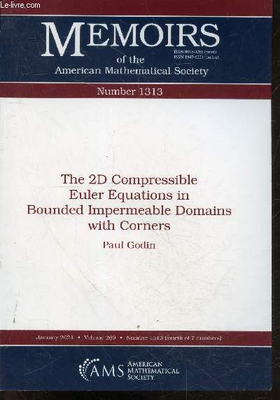 Memoirs of the american mathematical society Number 1313 (fourth of 7 numbers) - january 2021 - volume 269 - The 2d Compressible Euler Equations in Bounded Impermeable Domains With Corners, statement of the results, the associated linear euler equations..
