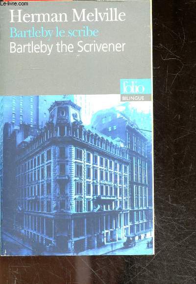 Bartleby Le Scribe - Bartleby The Scrivener - avant propos de daniel pennac