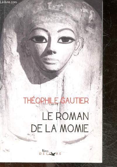 Le roman de la momie - Collection Lire dlivre - texte integral