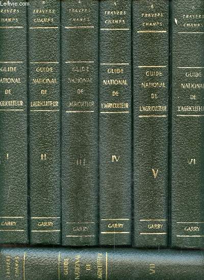 Guide national de l'agriculteur - 7 volumes : tome I + II + III + IV +V +VI +VII