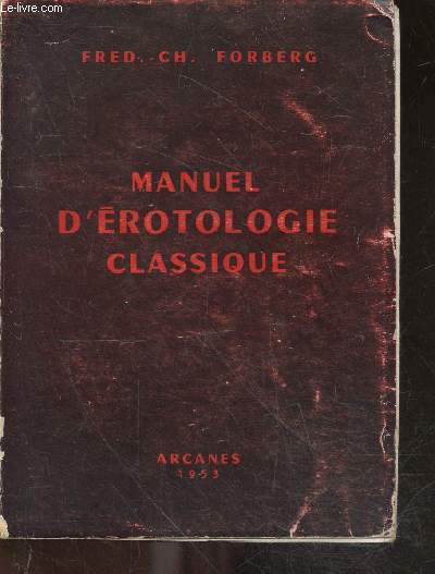 Manuel d'erotologie classique (de figuris veneris) - collection la mandragore - texte integral traduit du latin par Alcide Bonneau