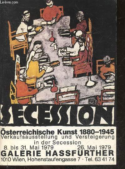 Secession - osterreichische kunst 1880 1945 - Galerie wolfdietrich Hassfurther- Verkaufsausstellung und Versteigerung in der Secession - 8/31 mai 1979