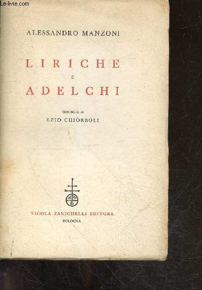 Liriche e adelchi - con note di ezio chiorboli