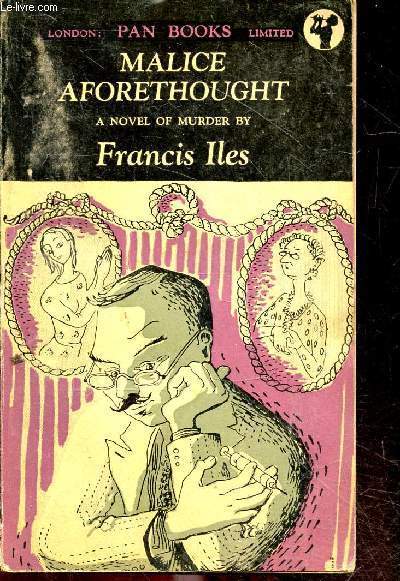 Malice aforethought - a novel of murder