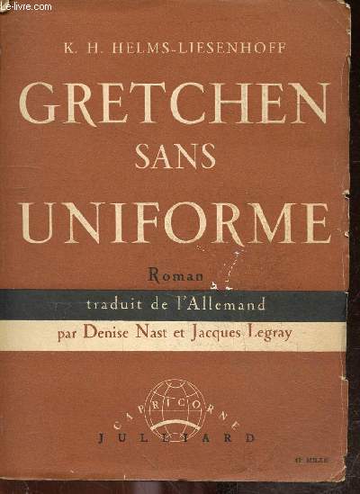 Gretchen sans uniforme - Roman des premiers temps de l'occupation en allemagne - Die demobilisierung der gretchen armee