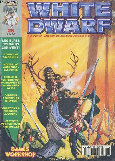 White Dwarf N26 juin 96- les elfes sylvains arrivent, campagne space hulk, modelling workshop : les ponts, regles de tournoi pour warhammer et warhammer 40.000, comment peindre les chevaux, guerriers de loren, the j files, questions reponses, ...