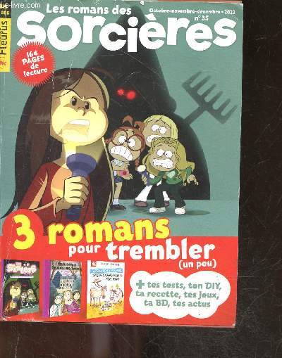 Les romans des sorcieres - N35 octobre novembre decembre 2022- 3 romans pour trembler (un peu) - recette truffes de noel, jeux, BD caramel, actus, sandrine bony la tete dans les nuages, qui es tu louis XV, joelle passeron illustratrice, DIY tisse tes...