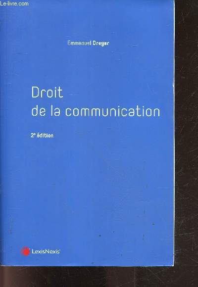 Droit De La Communication - 2e edition
