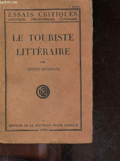 Le touriste litteraire - Essais critiques artistiques philosophiques litteraires N9 - 4e edition