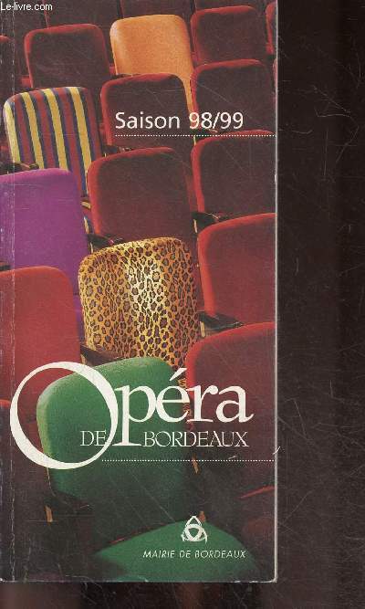 Opera de bordeaux saison 98/99 - Lettre de Thierry Fouquet. Concerts. Rcitals. Opras. Thtre. operettes. varietes. ...