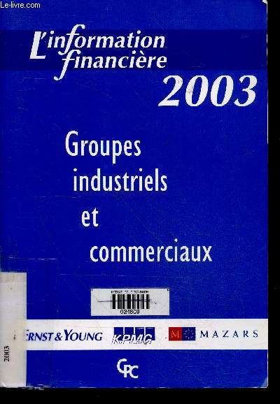 Groupes industriels et commerciaux - 2003 - L'information financiere - ernst & young, KPMG, mazars