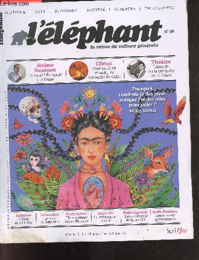 L'elephant la revue de culture generale N40 - octobre 2022 - Frida kahlo elle a sublime ses souffrances, inflation: causes et solutions, le toucher: sens du bien etre, louis xv: un reformateur oublie, biais cognitifs : les raccourcis de la pensee, ...