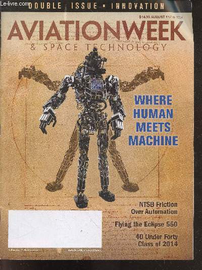 Aviation week & space technology august 11/18, 2014 - double issue - innovation- NTSB friction over automation, flying the eclipse 550, 40 under forty class of 2014- inside business aviation, aerospace calendar, washington outlook, cockpit voice,..