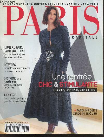 Paris capitale magazine N255 septembre 2022- haute couture haute joaillerie- interview gerard garouste consacre au centre pompidou- a table avec david & stephanie le quellec- nouvelles pratiques bien etre pour le corps et l'esprit- une rentree chic et...