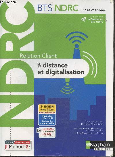 BTS NDRC 1e/2e annes - Relation client  distance et digitalisation - negociation et digitalisation de la relation client - 2e edition mise a jour- comptabile avec la plateforme bts ndrc- preparation a l'epreuve E5, reperage des competences pix