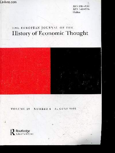 The european journal of the history of economic thought Volume 29 N4 august 2022 - The sympathy of sophie de grouchy translator and critic of adam smith, economic method public policy and society: adolph lowe's political economics, money is a right ...