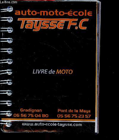 Taysse F.C. auto moto ecole - Livre de moto - l'examen c'est dans la poche