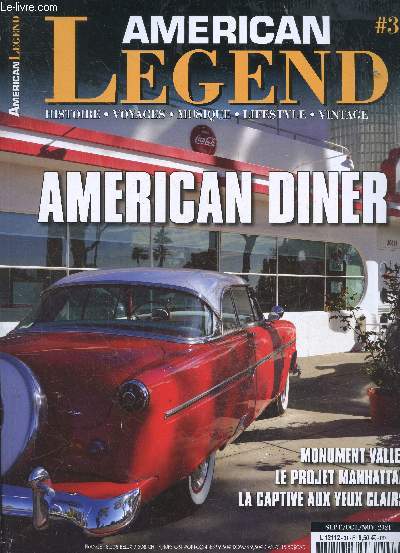 American legend N31 sept/oct/nov 2021- american diner, monument valley, le prjet manhattan, la captive aux yeux clairs, cynthia ann parker, les navajos, james henry sharp, le ranch de calamity jane, bakersfield sound, clyde bellecourt, new york ...