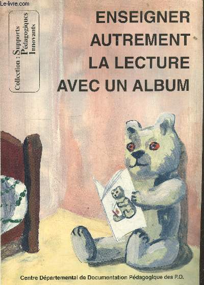 Enseigner autrement la lecture avec un album - collection supports pedagogiques innovants N2