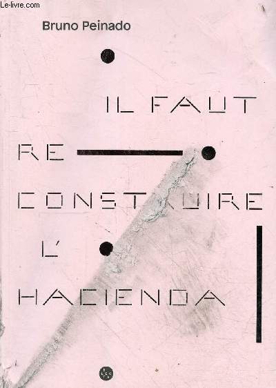 Il faut reconstruire l'Hacienda.