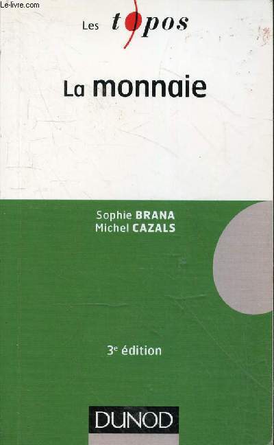 La monnaie - Collection les topos - 3e dition.