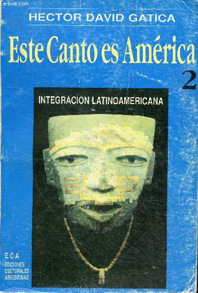 Este canto es america integracion latinoamericana II - Al cumplirse los 500 anos del descubrimiento de Amrica.