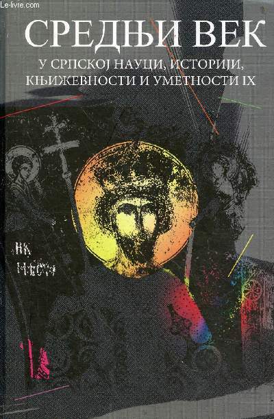 Livre en serbe cyrillique : The middle ages in Serbian sience, history, literature and arts IX - Serbian Spiritual revival week XXV.