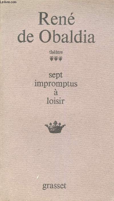 Sept impromptus  loisir - l'azote - le dfunt - le sacrifice du bourreau - Edouard et Agrippine - les jumeaux tincelants - le grand vizir - poivre de cayenne.