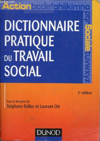 Dictionnaire pratique du travail social - 2e dition.