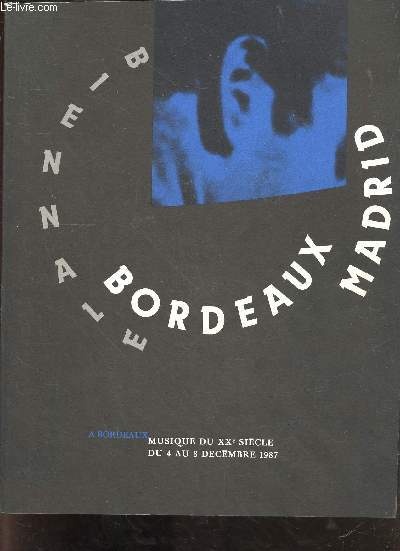 Bicentenaire Bordeaux Madrid - Musique du XXe sicle du 4 au 8 dcembre 1987.