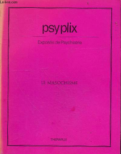 Psyplix exposs de psychiatrie - Le masochisme.